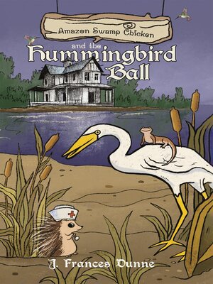 cover image of Amazon Swamp Chicken and the Hummingbird Ball